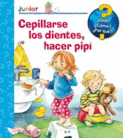 QU? JUNIOR. CEPILLARSE LOS DIENTES, HACER PIP