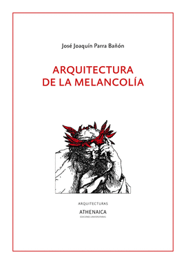 ARQUITECTURA DE LA MELANCOLA