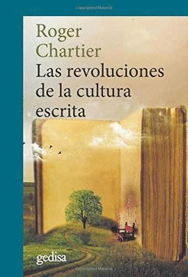 REVOLUCIONES DE LA CULTURA ESCRITA, LAS (NE)