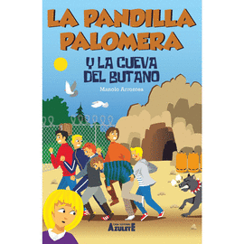 LA PANDILLA PALOMERA Y LA CUEVA DEL BUTANO