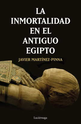 INMORTALIDAD EN EL ANTIGUO EGIPTO, LA