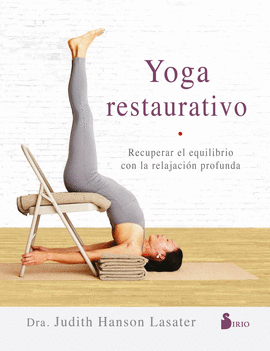 YOGA RESTAURATIVO /RECUPERAR EL EQUILIBRIO CON LA