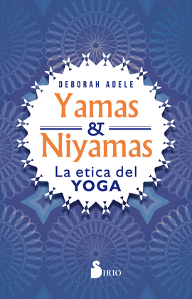 YAMAS & NIYAMAS /LA ETICA DEL YOGA