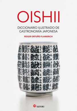 OISHII - DICCIONARIO ILUSTRADO DE GASTRONOMIA JAPONESA