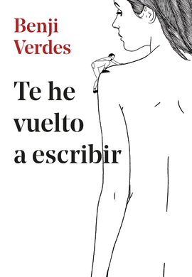 TE HE VUELTO A ESCRIBIR