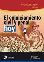 EL ENJUICIAMIENTO CIVIL Y PENAL, HOY
