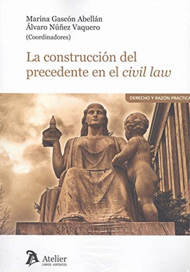 LA CONSTRUCCIN DEL PRECEDENTE EN EL CIVIL LAW