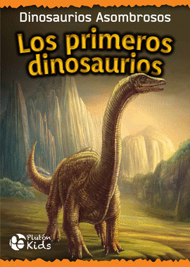 LOS PRIMEROS DINOSAURIOS