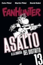 FANHUNTER. ASALTO A LA LIBRERIA DEL DISTRITO 13