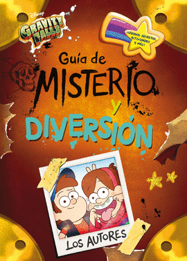 GRAVITY FALLS. GUIA DE MISTERIO Y DIVERSION