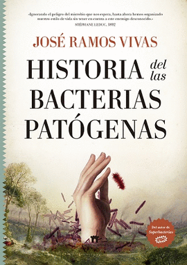 HISTORIA DE LAS BACTERIAS PATGENAS