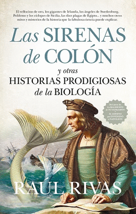 SIRENAS DE COLN Y OTRAS HISTORIAS PRODIGIOSAS DE LA BIOLOGA, LAS