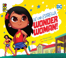 S UNA ESTRELLA, WONDER WOMAN!