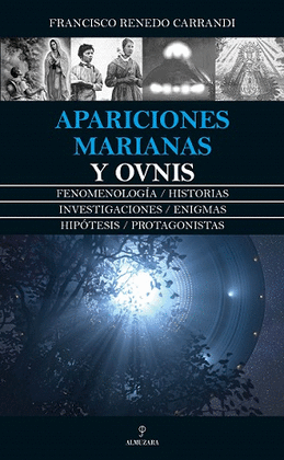 APARICIONES MARIANAS Y OBJETOS VOLADORES NO IDENTIFICADOS