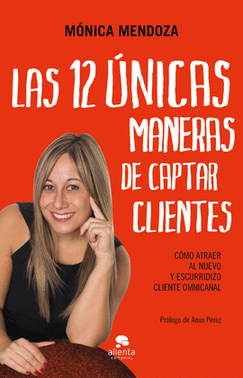 12 NICAS MANERAS DE CAPTAR CLIENTES, LAS