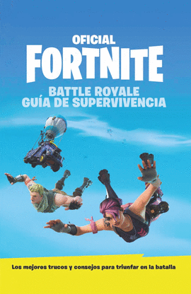 GUA DE SUPERVIVENCIA - OFICIAL FORTNITE