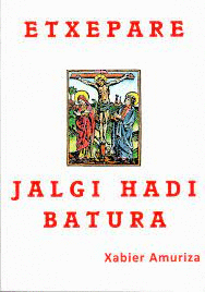 ETXEPARE, JALGI HADI BATURA