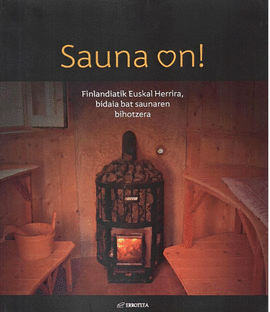 SAUNA ON! FINLANDIATIK EUSKAL HERRIRA. BIDAIA BAT