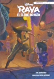 RAYA Y EL LTIMO DRAGN (LEO, JUEGO Y APRENDO CON DISNEY)