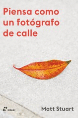 PIENSA COMO UN FOTGRAFO DE CALLE