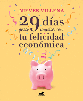 29 DAS PARA CONECTAR CON TU FELICIDAD ECONMICA