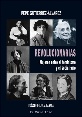 REVOLUCIONARIAS MUJERES ENTRE EL FEMINISMO Y EL SOCIALISMO