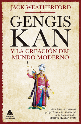 GENGIS KAN Y LA CREACIN DEL MUNDO MODERNO