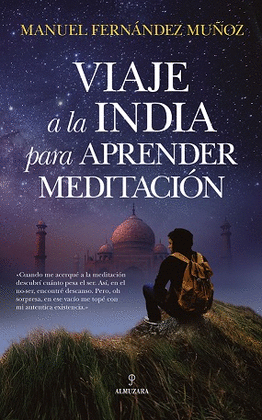 VIAJE A LA INDIA PARA APRENDER MEDITACION