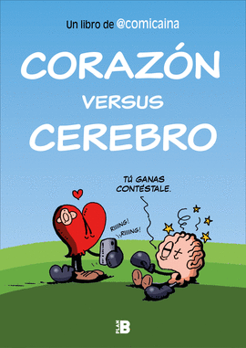 CORAZON VERSUS CEREBRO