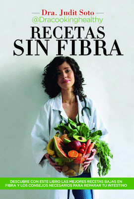 DIETA SIN RESIDUOS: SIN FIBRA TAMBIN HAY PARASO