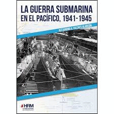 LA GUERRA SUBMARINA EN EL PACFICO, 1941-1945