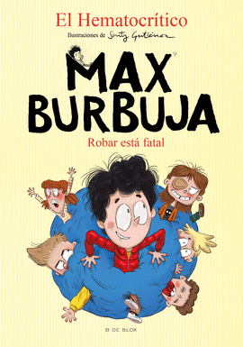 ROBAR EST FATAL (MAX BURBUJA 2)