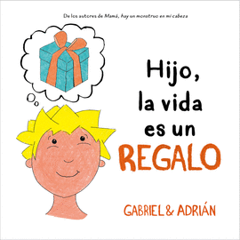 HIJO, LA VIDA ES UN REGALO ( 3)