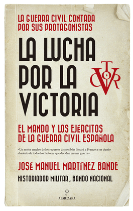 DE LA LUCHA POR LA VICTORIA A LA DIRECCIN DE