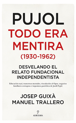 PUJOL TODO ERA MENTIRA 1930 1962