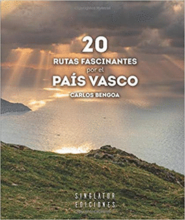 20 RUTAS FASCINANTES POR EL PAS VASCO