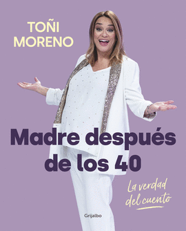 MADRE DESPUES DE LOS 40. LA VERDAD