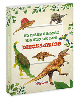 EL MARAVILLOSO MUNDO DE LOS DINOSAURIOS