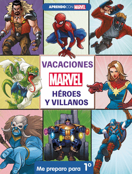 VACACIONES CON MARVEL. HROES Y VILLANOS. ME PREPARO PARA 1