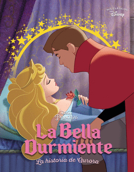 LA BELLA DURMIENTE (MIS CLSICOS DISNEY)