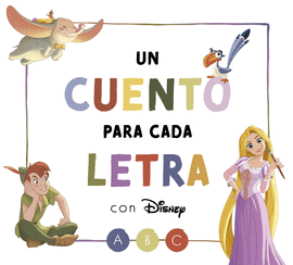 UN CUENTO PARA CADA LETRA CON DISNEY (DISNEY. LECTOESCRITURA)