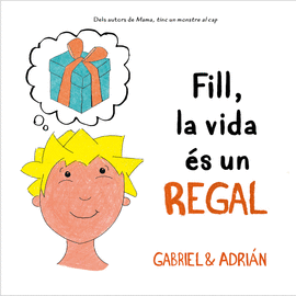 FILL, LA VIDA S UN REGAL