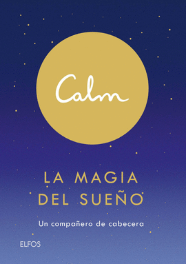 CALM. LA MAGIA DEL SUEO