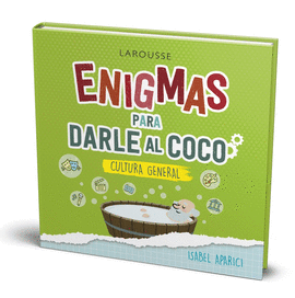 ENIGMAS PARA DARLE AL COCO. PASATIEMPOS DE CULTURA GENERAL