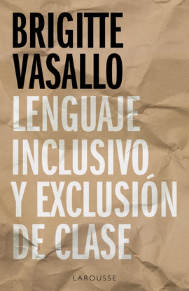 LENGUAJE INCLUSIVO Y EXCLUSIN DE CLASE