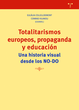 TOTALITARISMOS EUROPEOS, PROPAGANDA Y EDUCACIN