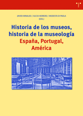 HISTORIA DE LOS MUSEOS, HISTORIA DE LA MUSEOLOGA