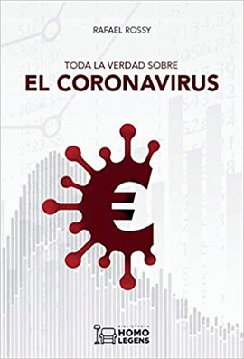 TODA LA VERDAD SOBRE EL CORONAVIRUS