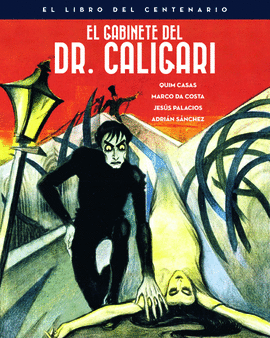 EL GABINETE DEL DOCTOR CALIGARI. EL LIBRO DEL CENTENARIO