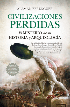 CIVILIZACIONES PERDIDAS. EL MISTERIO DE SU HISTORIA Y ARQUEOLOGA  (B)